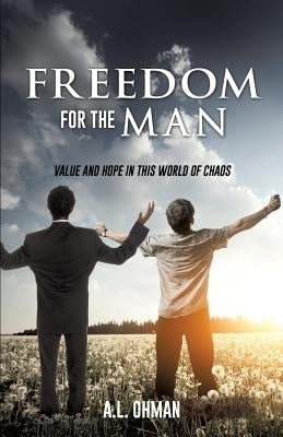 Freedom for the Man by Ohman, A. L.