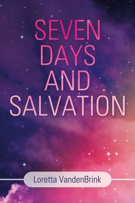 Seven Days and Salvation by Vandenbrink, Loretta