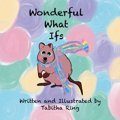 Wonderful What ifs by Ring, Tabitha