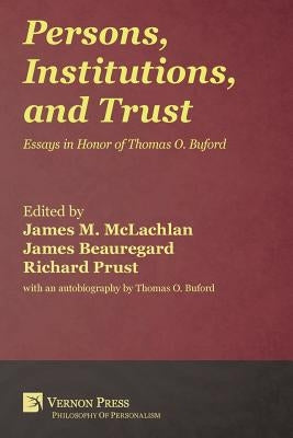 Persons, Institutions, and Trust: Essays in Honor of Thomas O. Buford by McLachlan, James M.