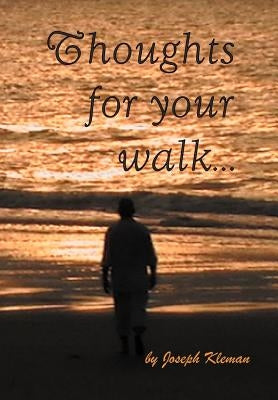 Thoughts for Your Walk by Kleman, Joseph