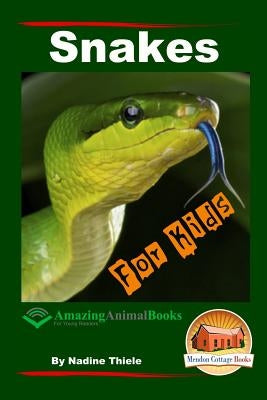 Snakes For Kids - Amazing Animal Books For Young Readers by Davidson, John