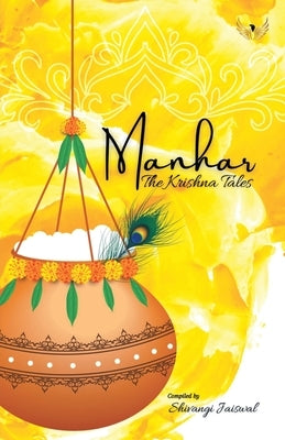 Manhar The Krishna Tales by Jaiswal, Shivangi