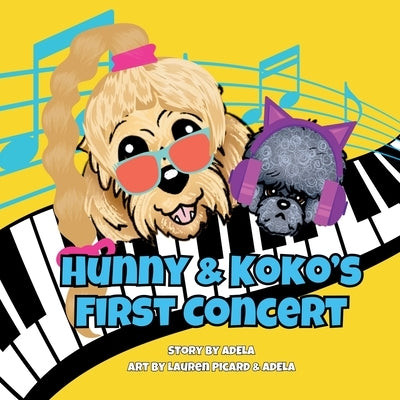 Hunny & Koko's First Concert by Adela