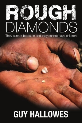 Rough Diamonds by Hallowes, Guy