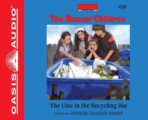 The Clue in the Recycling Bin: Volume 126 by Warner, Gertrude Chandler