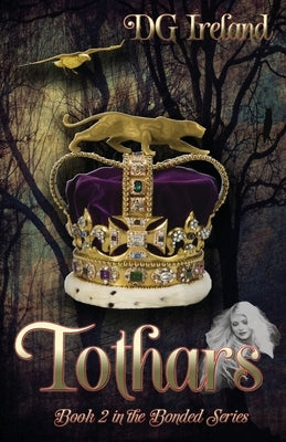 Tothars: Book 2 in the Bonded series by Ireland, Dg
