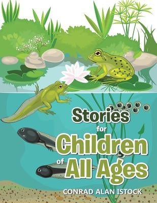 Stories for Children of All Ages by Istock, Conrad Alan