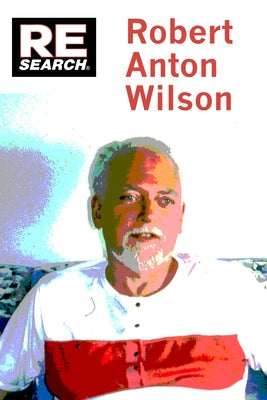 Robert Anton Wilson by Vale, V.