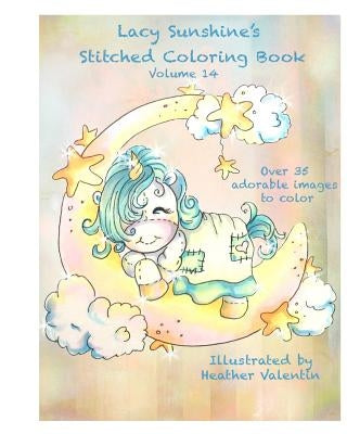 Lacy Sunshine's Stitched Coloring Book Volume 14 by Valentin, Heather