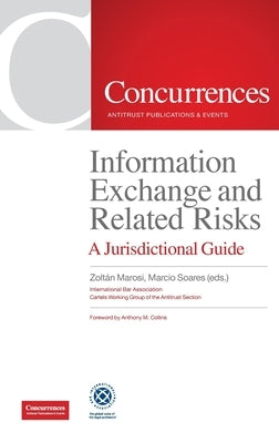 Information Exchange and Related Risks: A Jurisdictional Guide by Marosi, Zoltán