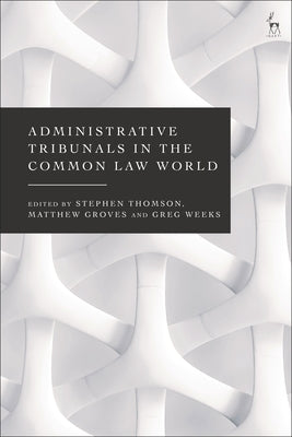 Administrative Tribunals in the Common Law World by Thomson, Stephen