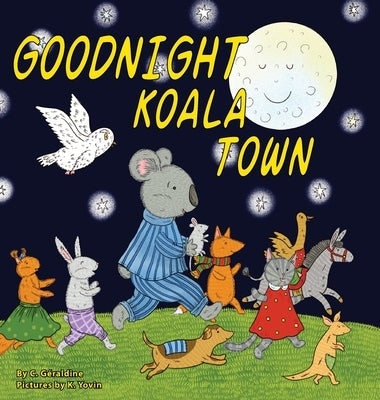 Goodnight Koala Town by Géraldine, C.