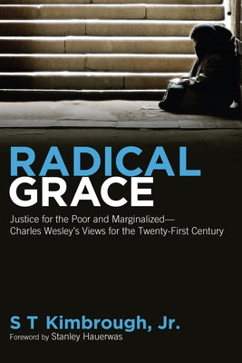 Radical Grace by Kimbrough, S. T., Jr.