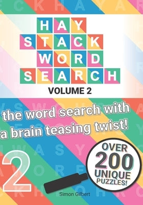 Haystack Word Search: Volume 2 - The word search with the brain teasing twist! by Gilbert, Simon