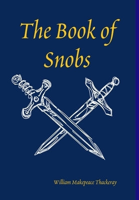 The Book of Snobs by Thackeray, William Makepeace