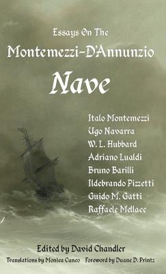 Essays on the Montemezzi-D'Annunzio Nave - 2nd Edition by Chandler, David