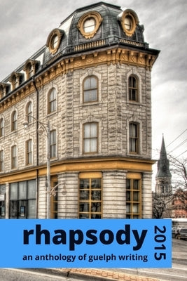 The Rhapsody Anthology 2015 by Of Vocamus Press, Friends