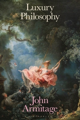 Luxury Philosophy by Armitage, John