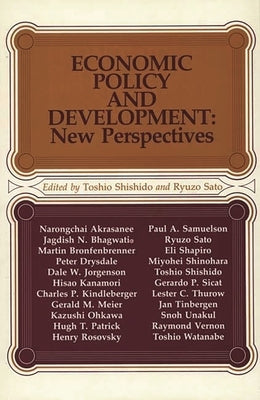 Economic Policy and Development: New Perspectives by Sato, Ryuzo