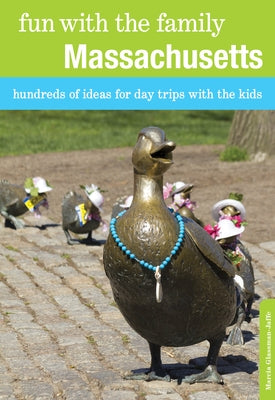Fun with the Family Massachusetts: Hundreds of Ideas for Day Trips with the Kids by Glassman-Jaffe, Marcia
