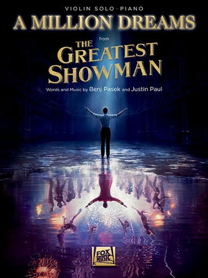 A Million Dreams (from the Greatest Showman): Violin with Piano Accompaniment by Pasek, Benj
