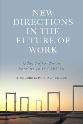 New Directions in the Future of Work by Santana, Mónica