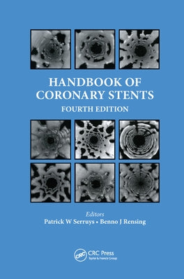 Handbook of Coronary Stents by Serruys, Patrick W.