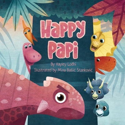 Happy Papi by Lodhi, Hayley