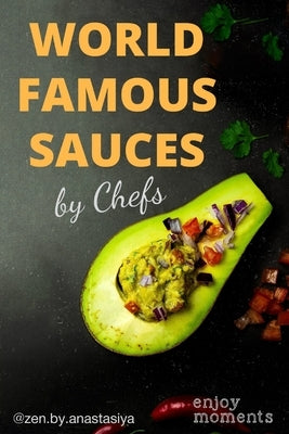 World famous sauces by chefs by Swift, Anastasiya