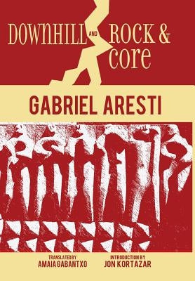 Downhill and Rock & Core by Aresti, Gabriel