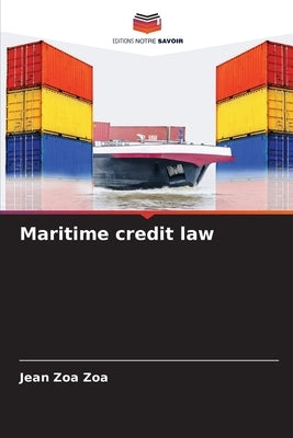 Maritime credit law by Zoa Zoa, Jean