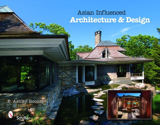 Asian Influenced Architecture & Design by Rooney, E. Ashley
