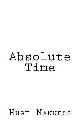Absolute Time by Manness, Hugh