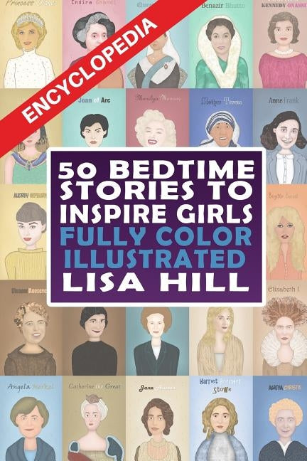 50 Bedtime Stories To Inspire Girls: Fully Color Illustrated by Hill, Lisa