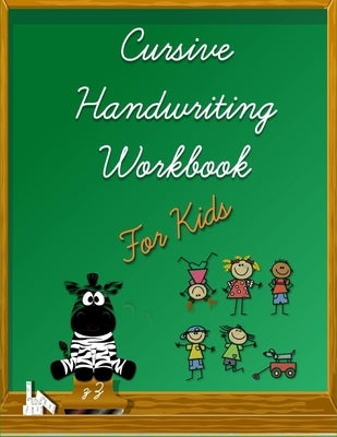 Cursive Handwriting Workbook For Kids: Cursive handwriting practice books for kids. Includes tracing letters, words and sentences. Provides jokes, fun by Doulgeris, James