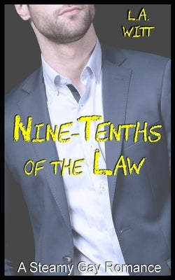 Nine-tenths of the Law by Witt, L. a.