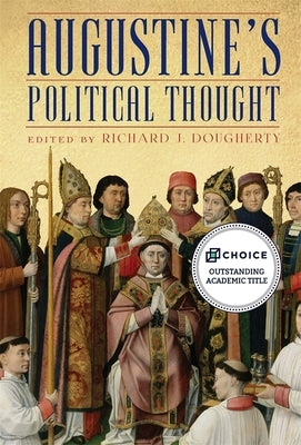 Augustine's Political Thought by Dougherty, Richard J.