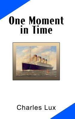 One Moment in Time by Lux, Charles
