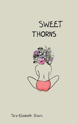 Sweet Thorns by Downs, Tara-Elizabeth