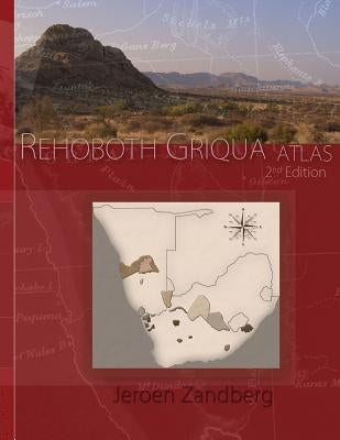 Rehoboth Griqua Atlas by Zandberg, J. G.