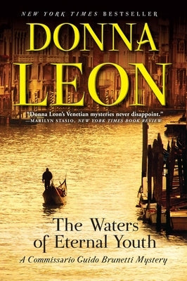 The Waters of Eternal Youth: A Commissario Guido Brunetti Mystery by Leon, Donna