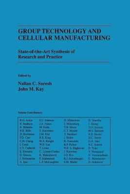 Group Technology and Cellular Manufacturing: A State-Of-The-Art Synthesis of Research and Practice by Suresh, Nallan C.