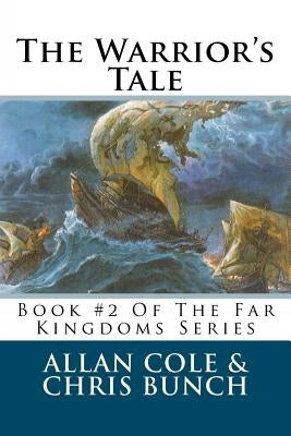 The Warrior's Tale: Book #2 Of The Far Kingdoms Series by Bunch, Chris