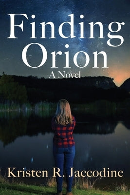 Finding Orion by Jaccodine, Kristen R.
