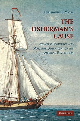The Fisherman's Cause by Magra, Christopher P.