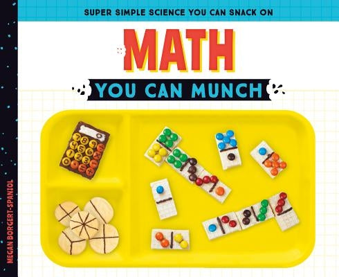 Math You Can Munch by Borgert-Spaniol, Megan