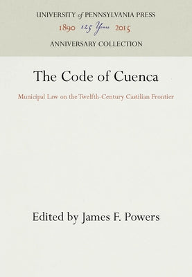 The Code of Cuenca by Powers, James F.