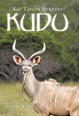 Kudu by Burnett, Kay Taylor