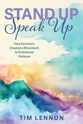 Stand Up Speak Up by Lennon, Tim